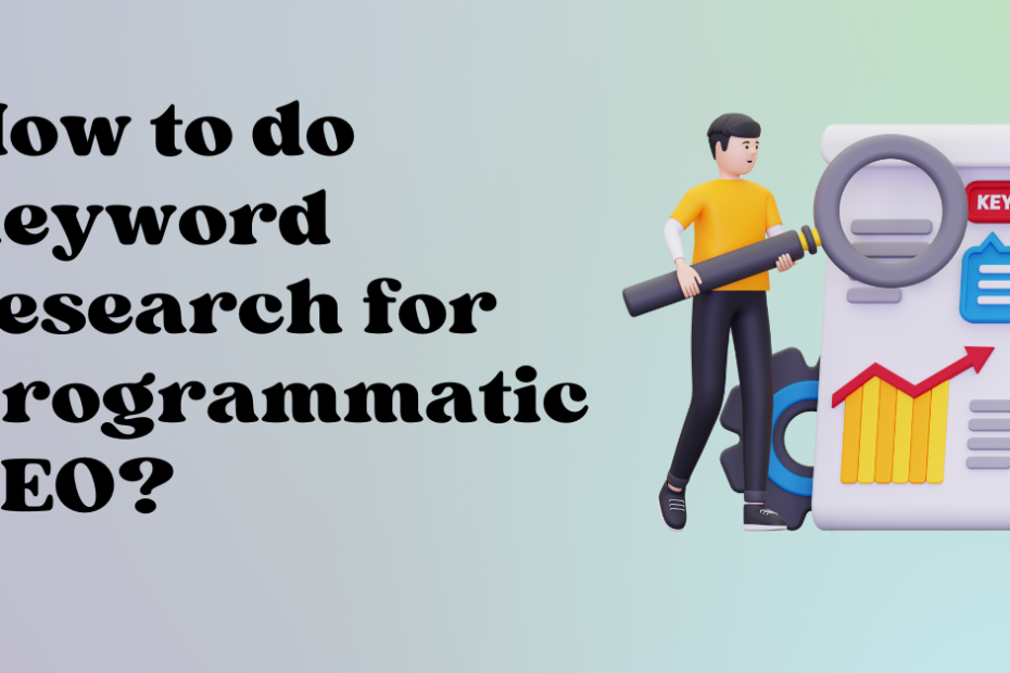 How to do keyword research for Programmatic SEO